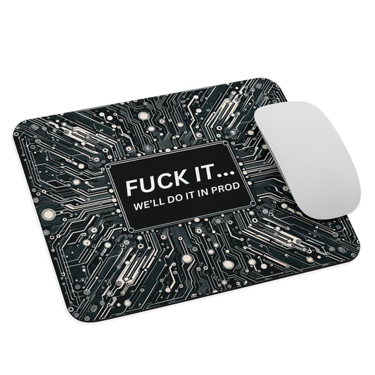 F It We'll Do It In Prod - Mouse pad