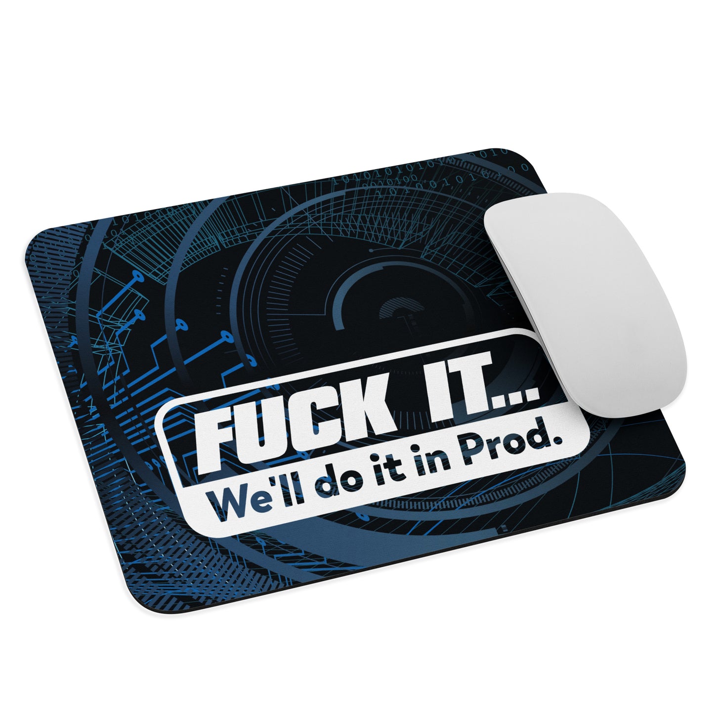 Blue - F It We'll Do It IN Prod - Mouse pad